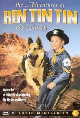  The Adventures of Rin Tin Tin:  An Unlikely Hero, Loyal Canine Companion, and Thrilling Western Adventures!